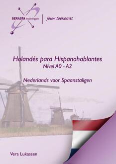 Holandes para hispanohablantes / Niveau A0- A2 / nederlands spaans - Boek Vera Lukassen (9491998048)
