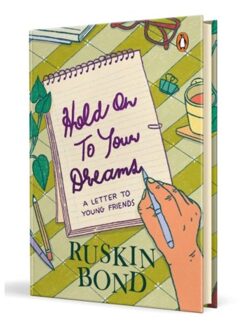 Hold On To Your Dreams - Ruskin Bond