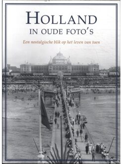 Holland In Oude Foto's