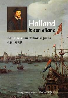 Holland is een Eiland - Boek H.J.M. Hornanus (9087042140)