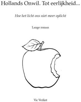 Hollands Onwil. Tot eerlijkheid… -  Vic Verlint (ISBN: 9789083342085)