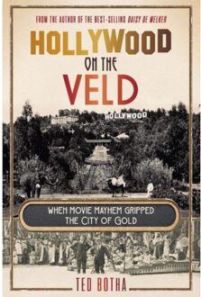 Hollywood On The Veld - Ted Botha