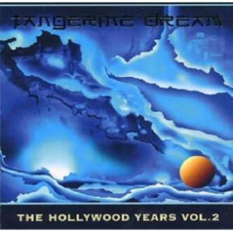 Hollywood Years V.2 - Tangerine Dream