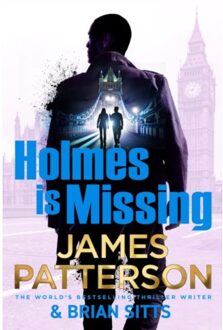 Holmes Is Missing - Holmes, Margaret & Poe - James Patterson