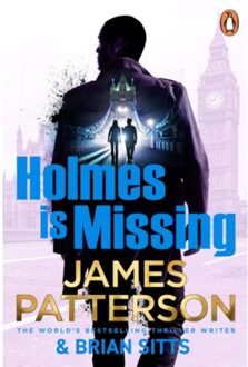 Holmes Is Missing - Holmes, Margaret & Poe - James Patterson