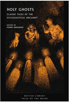 Holy Ghosts - British Library Tales Of The Weird