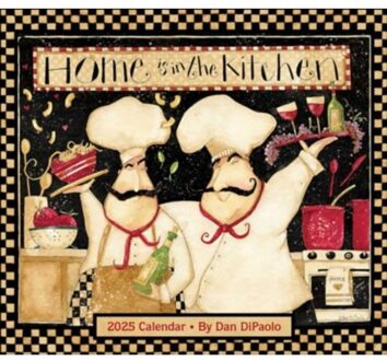 Home Is In The Kitchen 2025 Deluxe Wall Calendar - DiPaolo, Mr. Dan