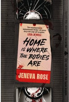 Home Is Where The Bodies Are - Jeneva Rose