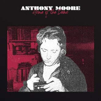 Home Of The Demo - Anthony Moore