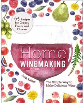 Home Winemaking - Jack B. Keller