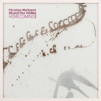 Homecoming Live - Christian Muthspiel / Orjazztra