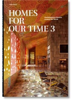 Homes For Our Time. Contemporary Houses Around The World. Vol. 3 - Philip Jodidio