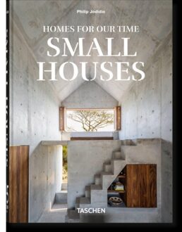 Homes For Our Time. Small Houses. 45th Ed. - 45th Edition - Philip Jodidio