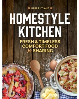 Homestyle Kitchen - Homestyle Kitchen Cookbooks - Rutland, Julia