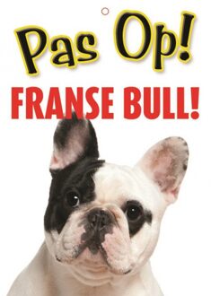 Honden waakbord pas op Franse Bulldog 21 x 15 cm