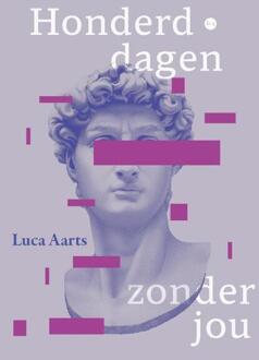 Honderd dagen zonder jou -  Luca Aarts (ISBN: 9789465285412)