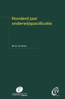 Honderd jaar onderwijspacificatie - Boek J.R. Groen (9462511454)