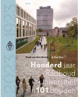 Honderd Jaar Radboud Universiteit In 101 Beelden