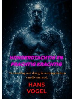 Honderdtachtig En Prachtig Krachtig - Hans Vogel