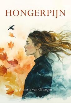 Hongerpijn -  Annette van Ofwegen (ISBN: 9789463658317)