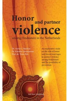 Honor and partner violence among Hindustani in the Netherlands - Boek Anita C. Nanhoe (9078094885)