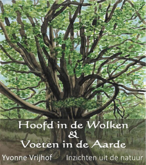 Hoofd In De Wolken, Voeten In De Aarde - Yvonne Vrijhof -de Vries