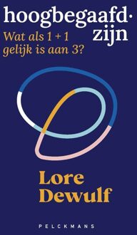 Hoogbegaafd zijn - Lore Dewulf - ebook