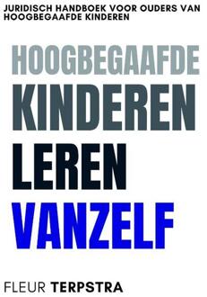 Hoogbegaafde Kinderen Leren Vanzelf - Fleur Terpstra
