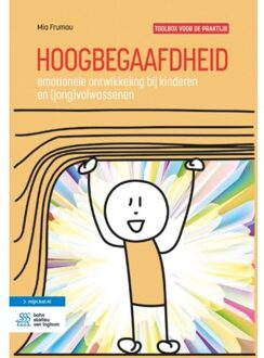 Hoogbegaafdheid: Emotionele Ontwikkeling Bij Kinderen En (Jong)Volwassenen - Mia Frumau