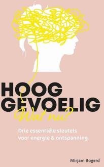 Hooggevoelig, wat nu?