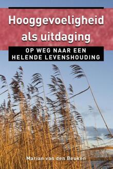 Hooggevoeligheid als uitdaging - Boek Marian van den Beuken (9020212168)