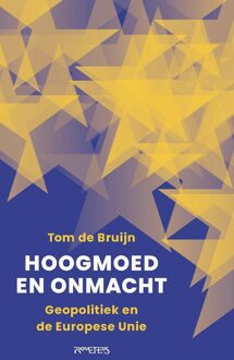 Hoogmoed en onmacht -  Tom de Bruijn (ISBN: 9789044657326)