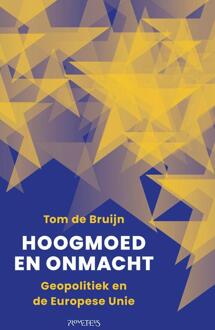 Hoogmoed en onmacht -  Tom de Bruijn (ISBN: 9789044657333)