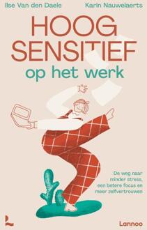 Hoogsensitief Op Het Werk - Ilse van den Daele