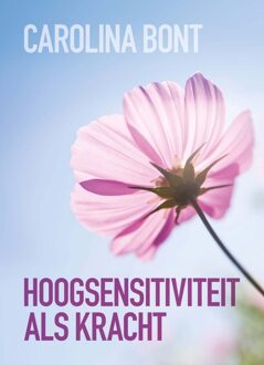 Hoogsensitiviteit als kracht -  Carolina Bont (ISBN: 9789465110011)