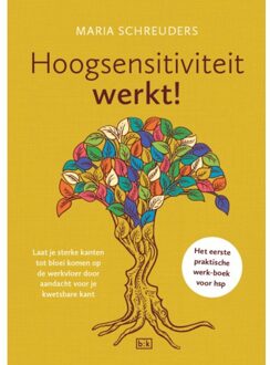 Hoogsensitiviteit Werkt! - Maria Schreuders