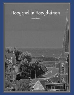 Hoogspel in Hoogduinen -  Prosper S. Burnet (ISBN: 9789403822105)