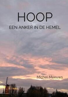 Hoop, Een Anker In De Hemel - Michel Meeuws