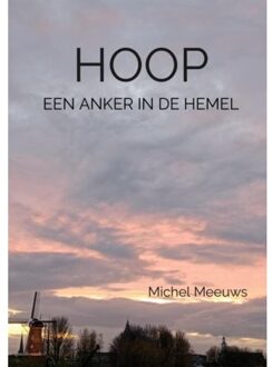 Hoop, Een Anker In De Hemel - Michel Meeuws