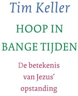Hoop In Bange Tijden - Tim Keller