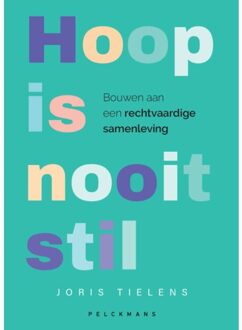 Hoop is nooit stil