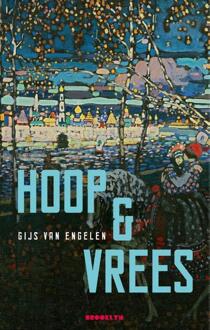 Hoop & Vrees -  Gijs van Engelen (ISBN: 9789492754813)