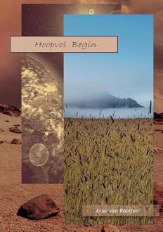 Hoopvol Begin -  Arno van Rooijen (ISBN: 9789464431582)