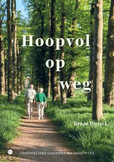 Hoopvol op weg -  Bram Wattèl (ISBN: 9789465280318)