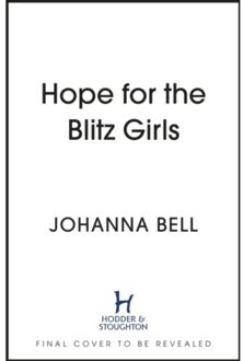 Hope For The Blitz Girls - The Blitz Girls - Johanna Bell