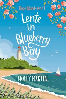 Hope Island 1 - Lente in Blueberry Bay -  Holly Martin (ISBN: 9789020555691)