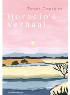 Horacio's Verhaal - Tómas González