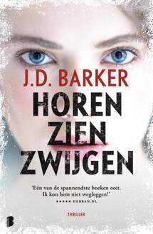 Horen, zien, zwijgen -  J.D. Barker (ISBN: 9789049205492)