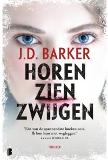 Horen, Zien, Zwijgen - J.D. Barker