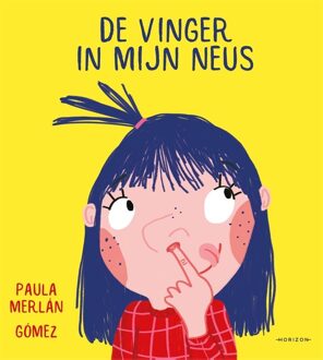 Horizon De vinger in mijn neus - Paula Merlán, Goméz - ebook